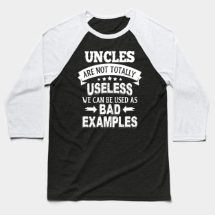 Uncles Are Not Totally Useless Baseball T-Shirt